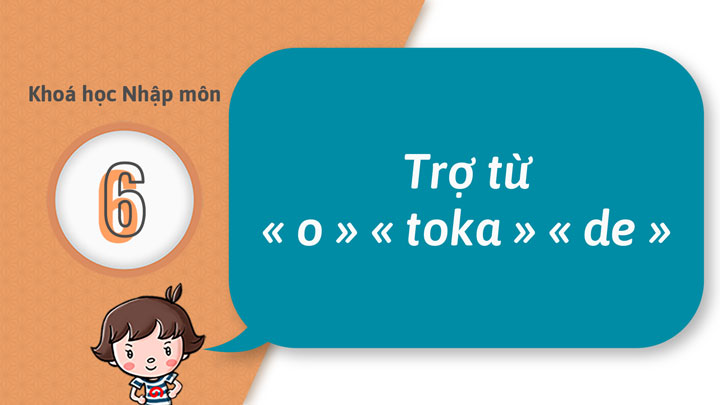 06 - Trở nên có thể kể về điều và chỗ làm gì đó (1)