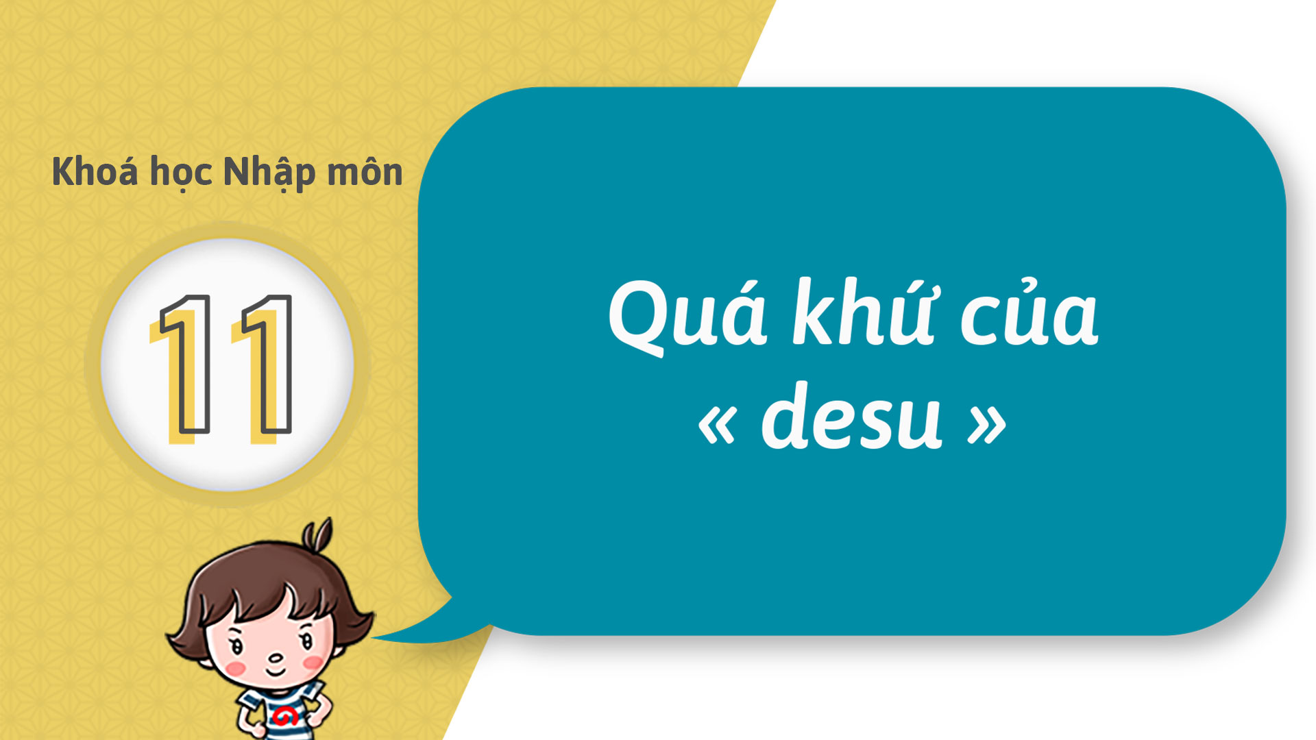 11 - Trở nên có thể nói chuyện được bằng thể quá khứ