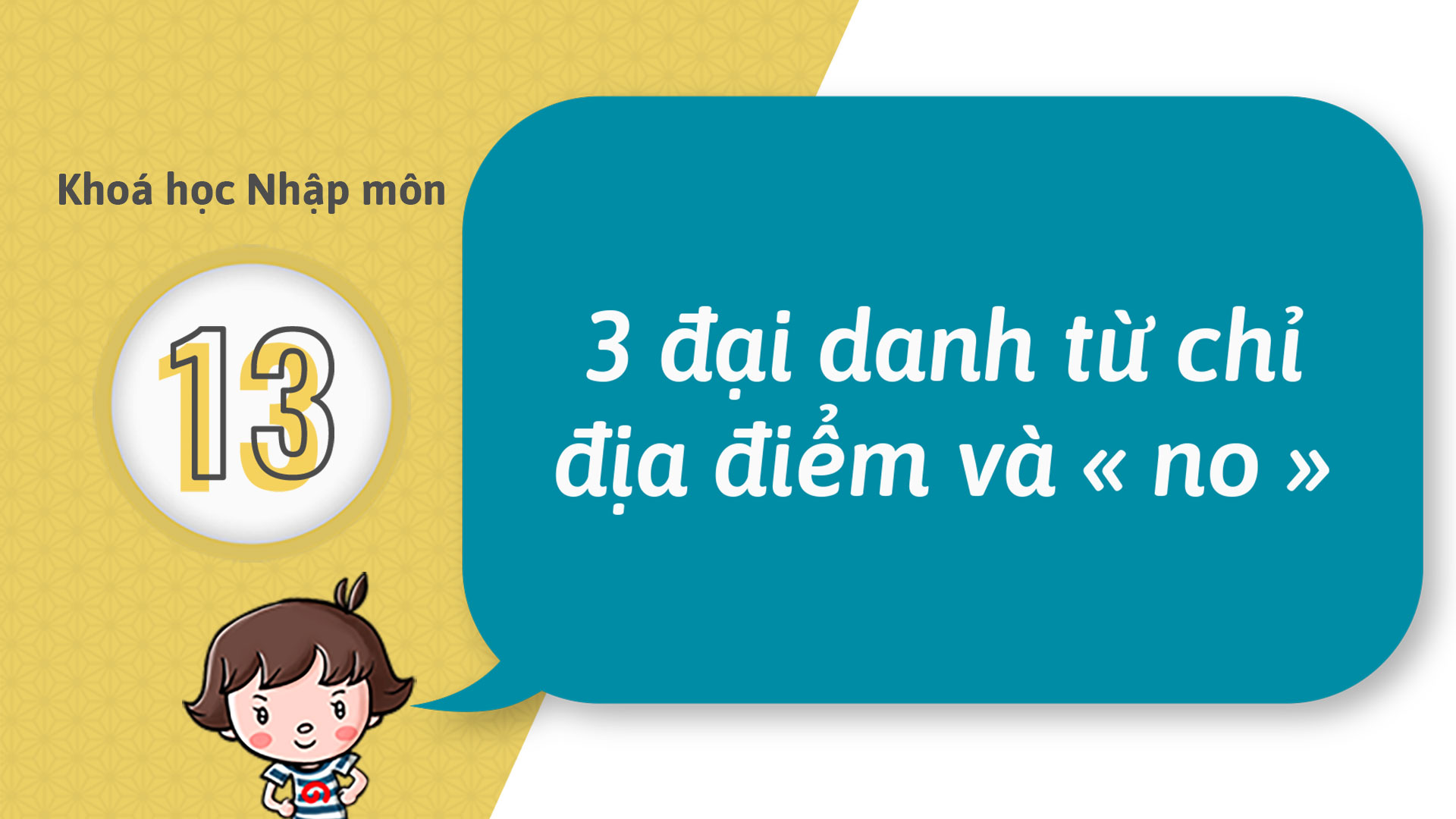 13 - Trở nên có thể giải thích về địa điểm đơn giản