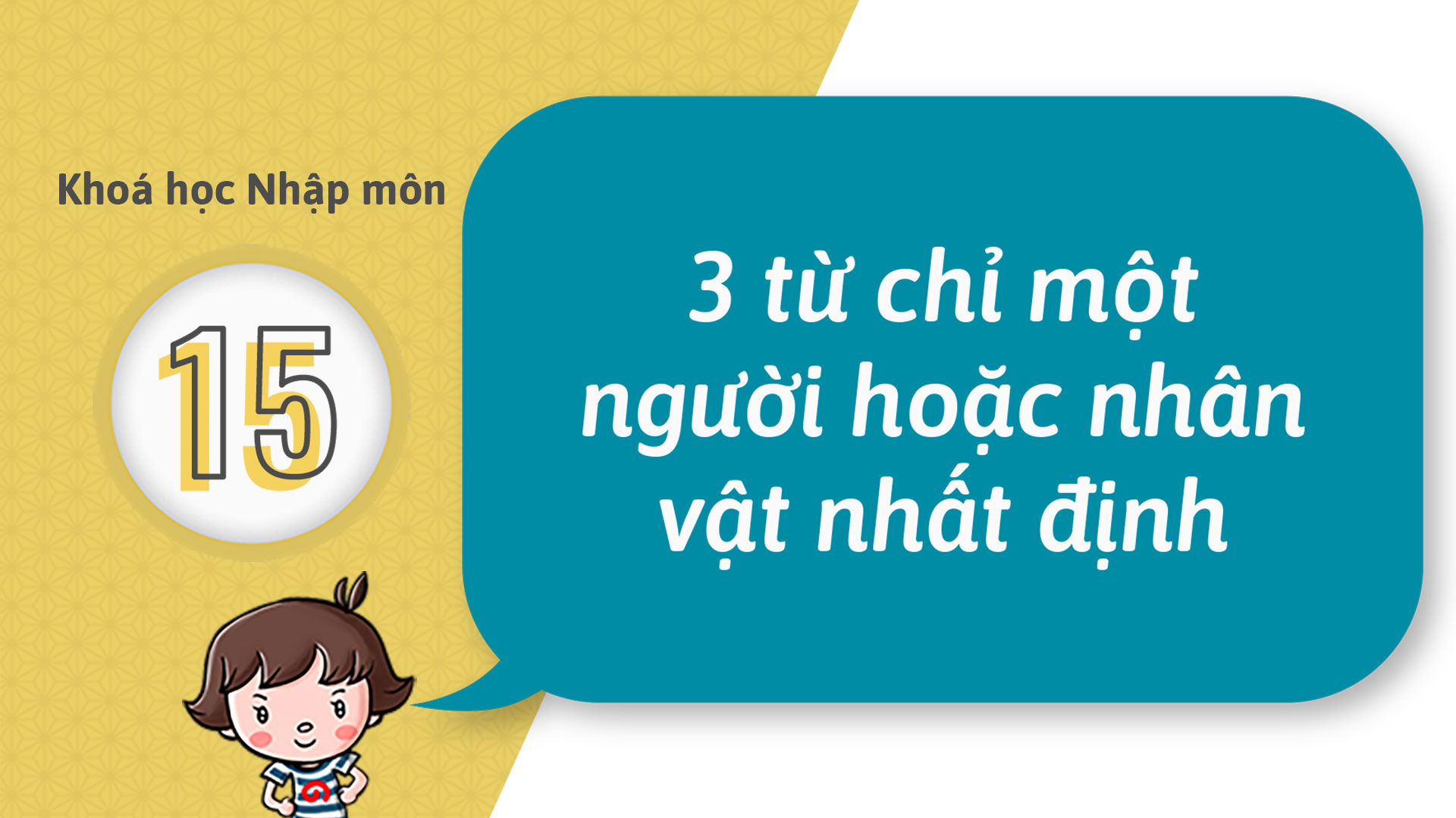 15 - Trở nên có thể nói về đồ vật hoặc người nhất định